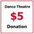 $5.00 Dance Theatre Donation