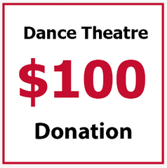 $100.00 Dance Theatre Donation