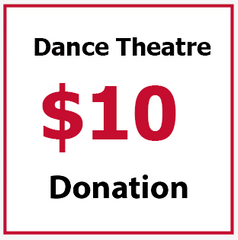 $10.00 Dance Theatre Donation