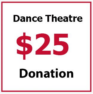 $25.00 Dance Theatre Donation